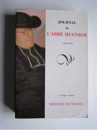 Abbé Mugnier - Journal de l'Abbé Mugnier. 1879 - 1939