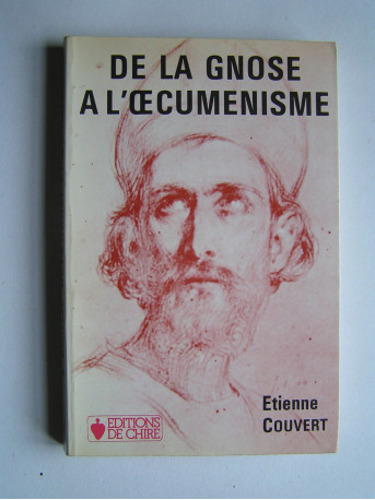 Etienne Couvert - De la gnose à l'oecuménisme