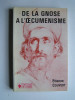 Etienne Couvert - De la gnose à l'oecuménisme - De la gnose à l'oecuménisme