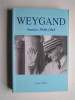 Georges Hirtz - Weygand. Années 1940 - 1965 - Weygand. Années 1940 - 1965