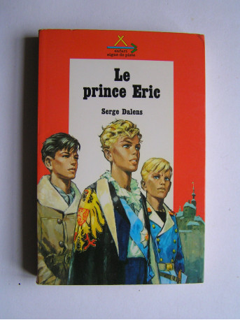 Serge Dalens - Le prince Eric