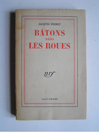 Jacques Perret - Batons dans les roues.