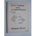 Jean-Baptiste Chaumeil - Petit Hommage pour un Grand Monsieur. Jacques Perret