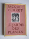 Jacques Perret - Le Jardin des Plantes