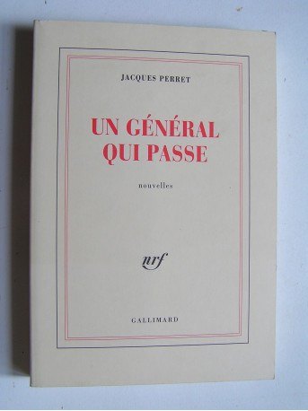 Jacques Perret - Un général qui passe