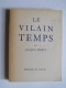 Jacques Perret - Le vilain temps.