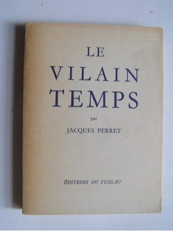 Jacques Perret - Le vilain temps.