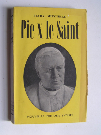 Hary Mitchell - Pie X. Le Saint.