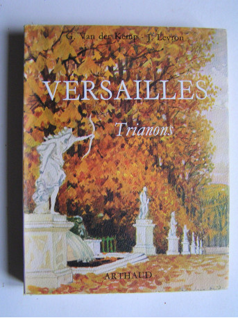 G. Van der Kemp et J. Levron - Versailles. Trianons.