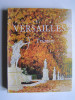 G. Van der Kemp et J. Levron - Versailles. Trianons.