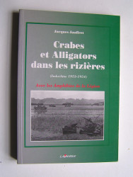 Jacques Jauffret - Crabes et Alligators dans les rizières. Indochine 1953 - 1954.