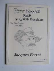 Jean-Baptiste Chaumeil - Petit Hommage pour un Grand Monsieur. Jacques Perret