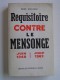 René Rieunier - Réquisitoire contre le mensonge. Juin 1940 - Juillet 1962