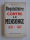 René Rieunier - Réquisitoire contre le mensonge. Juin 1940 - Juillet 1962