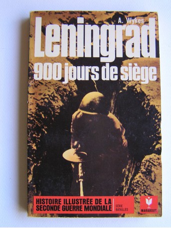 Alan Wykes - Leningrad. 900 jours de siège